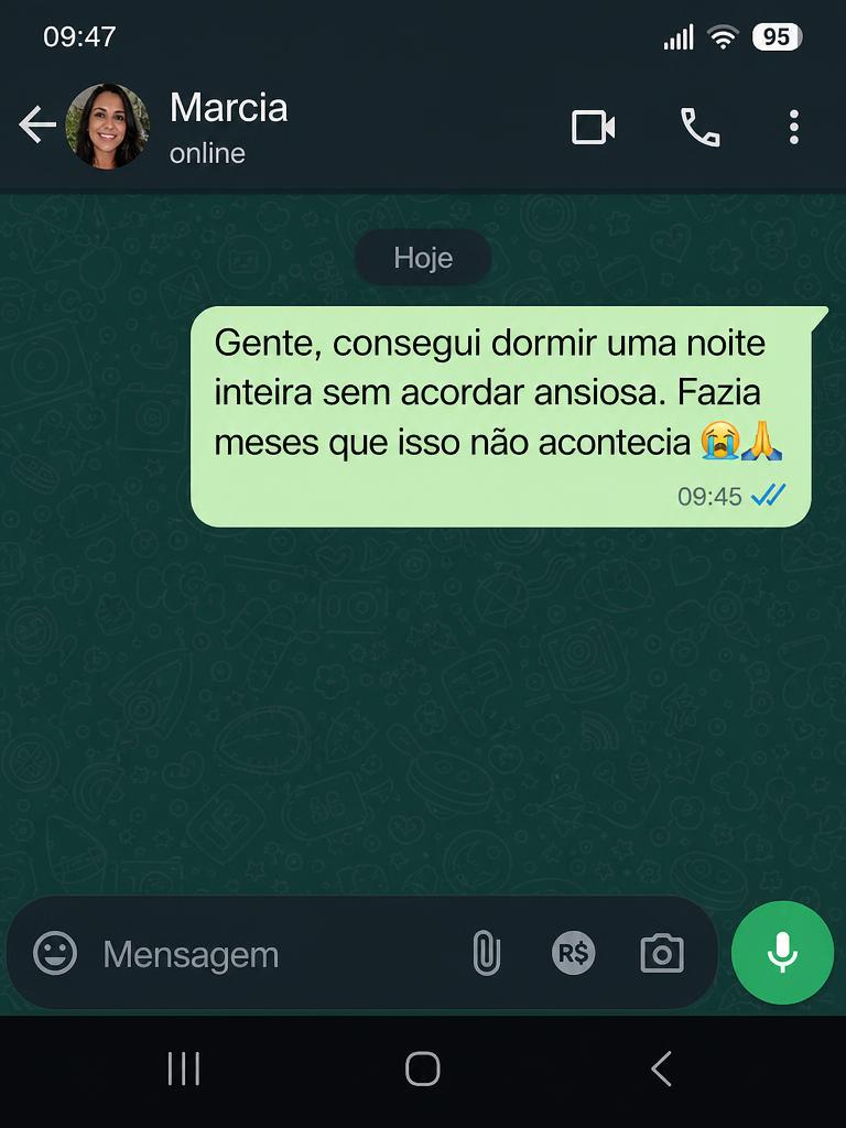 Depoimento no WhatsApp: consegui dormir uma noite inteira sem acordar ansiosa