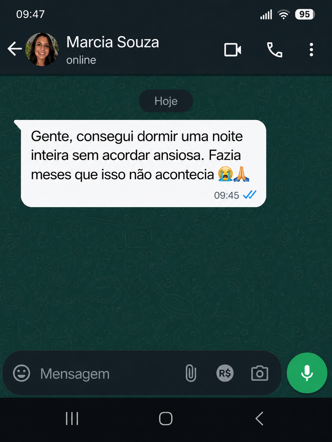 Depoimento no WhatsApp: minha mente nunca para, mas no 4º dia já senti diferença